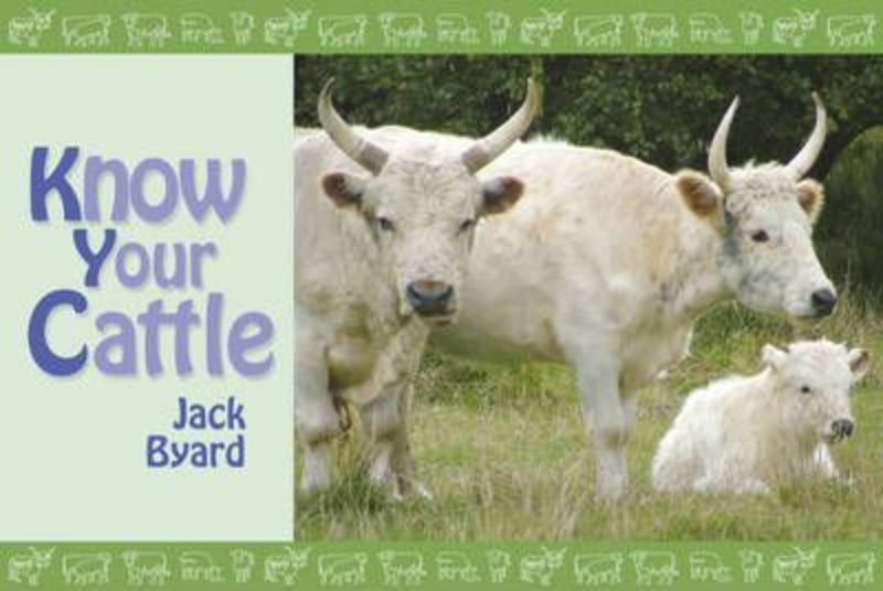 Essential guide 'Know Your Cattle' features 41 breeds with vivid descriptions and stunning photographs, perfect for enthusiasts.