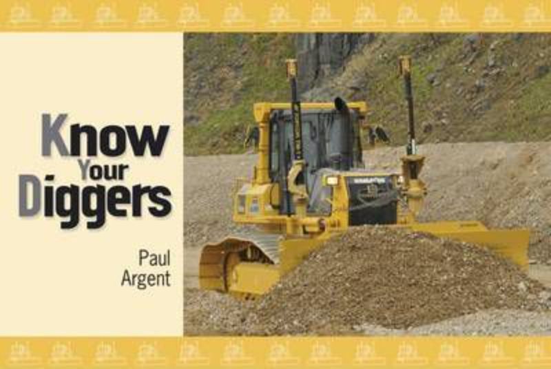 Informative guide featuring stunning photos of construction machinery, including diggers, excavators, and technical specs by Paul Argent.