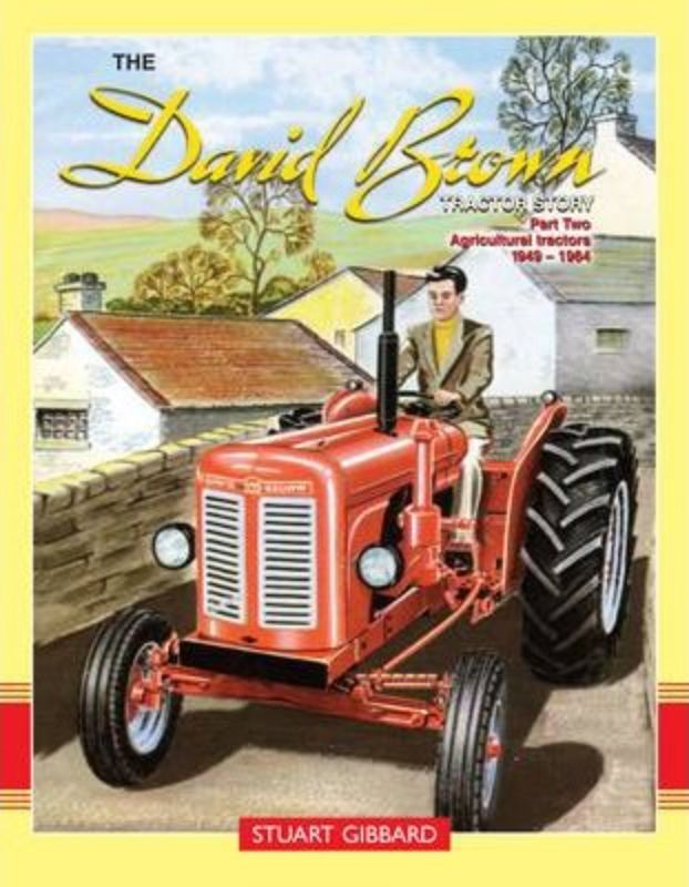 The David Brown Tractor Story Part Two