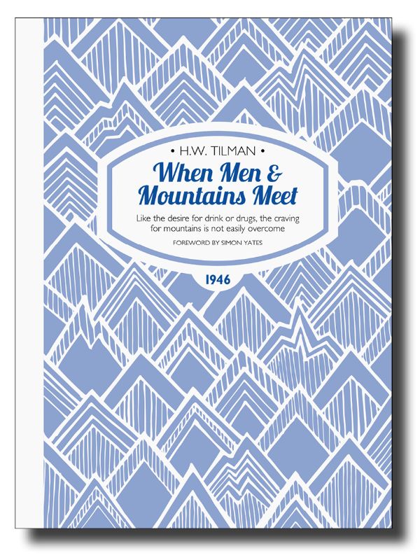H.W. Tilman's *When Men & Mountains Meet* captures adventurous Himalayan expeditions and wartime experiences in gripping prose.