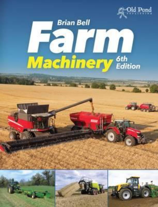 Comprehensive guide on modern farm machinery with 280 color photos, essential for students and farmers by Brian Bell.