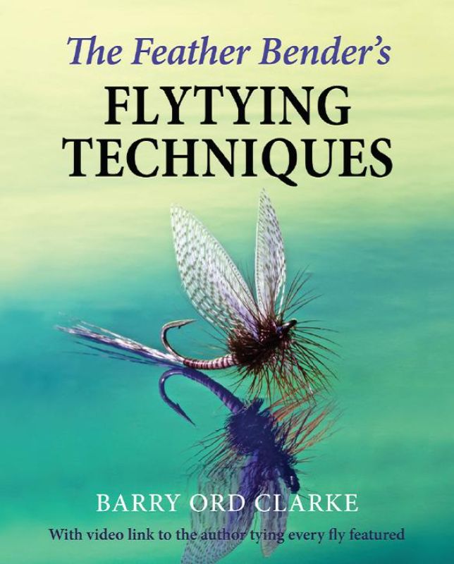 The Feather Benders Flytying Techniques