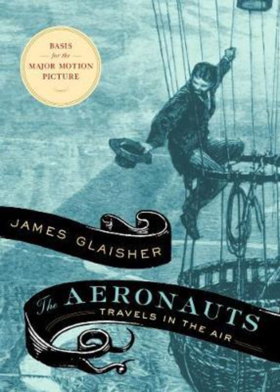 Book cover of *The Aeronauts*, showcasing James Glaisher's daring skyward adventures in 19th-century hot air balloons.