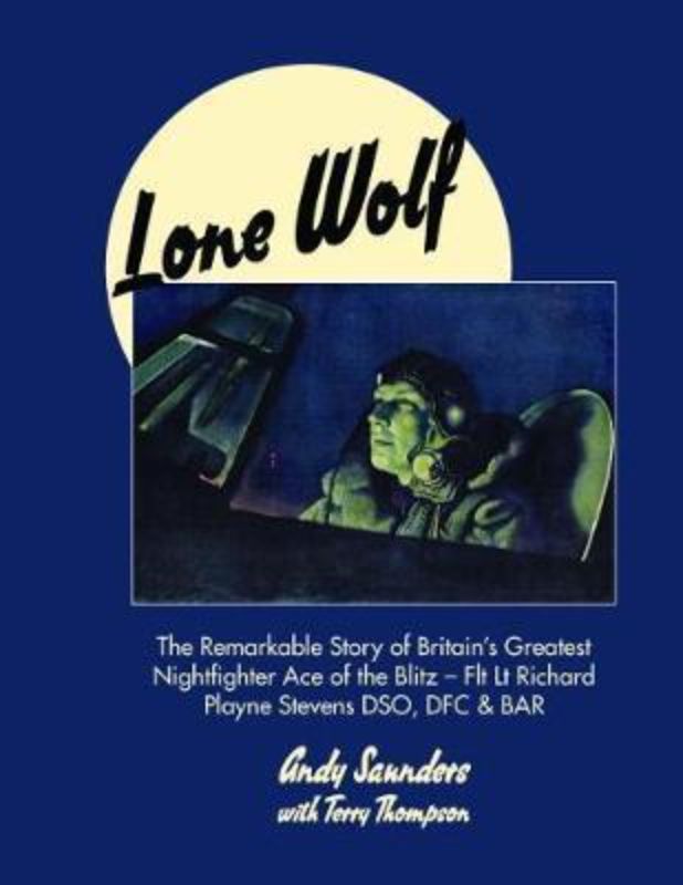 Biography of Flt Lt Richard Stevens, the legendary RAF nightfighter known as 'Lone Wolf', detailing his remarkable WWII achievements.
