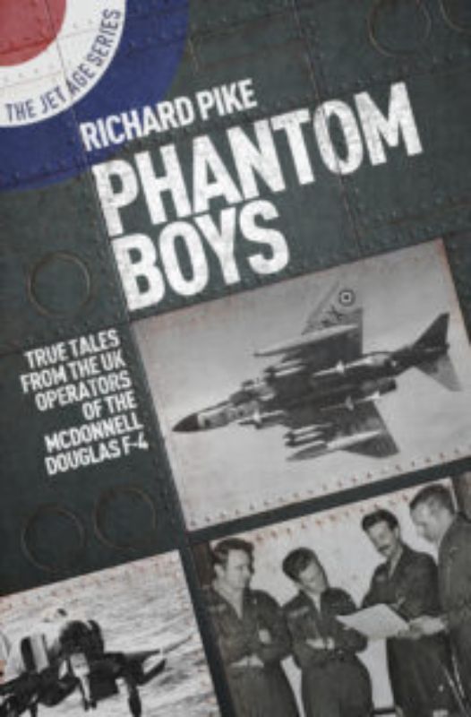 Cover of 'Phantom Boys' by Richard Pike, showcasing the iconic Phantom F-4 fighter-bomber in aviation history.