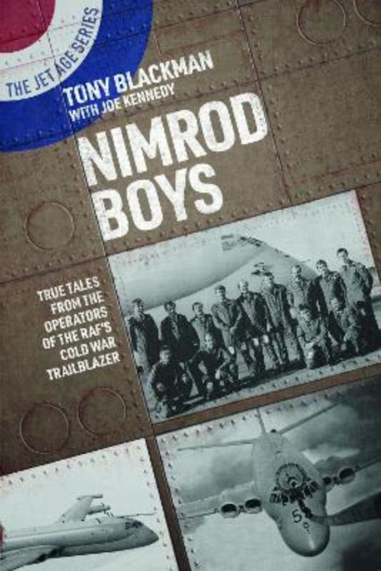 Paperback book "Nimrod Boys" by Tony Blackman, featuring stories of the iconic Hawker Siddeley Nimrod and its operations.