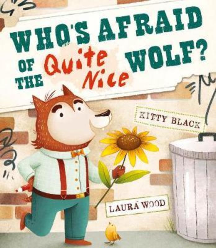 Cover of 'Who's Afraid of the Quite Nice Wolf?', a children's book featuring colorful illustrations and engaging storytelling.