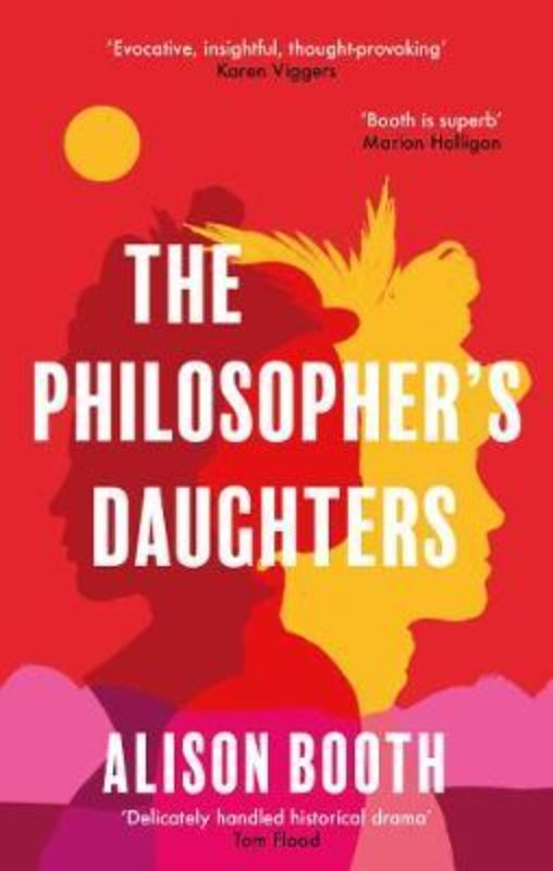 Cover of 'The Philosopher's Daughter' by Alison Booth, depicting a gripping 1890s Australian journey of sisterly love and self-discovery.