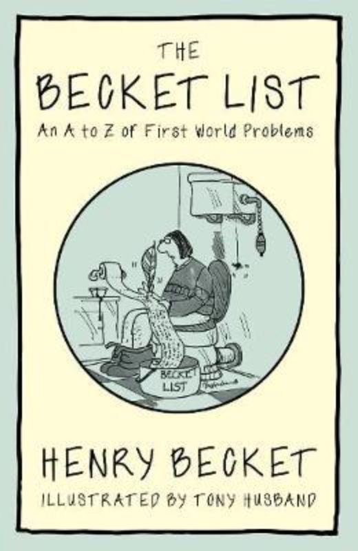 Witty hardback book "The Becket List" humorously explores everyday annoyances and First World Problems with relatable insights.