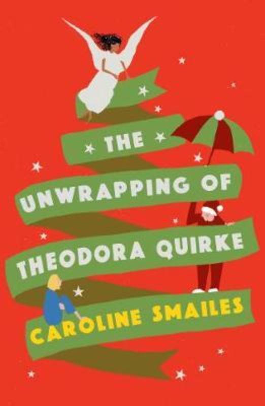 Whimsical book cover of 'The Unwrapping of Theodora Quirke,' blending humor and fantasy in a unique Christmas tale.