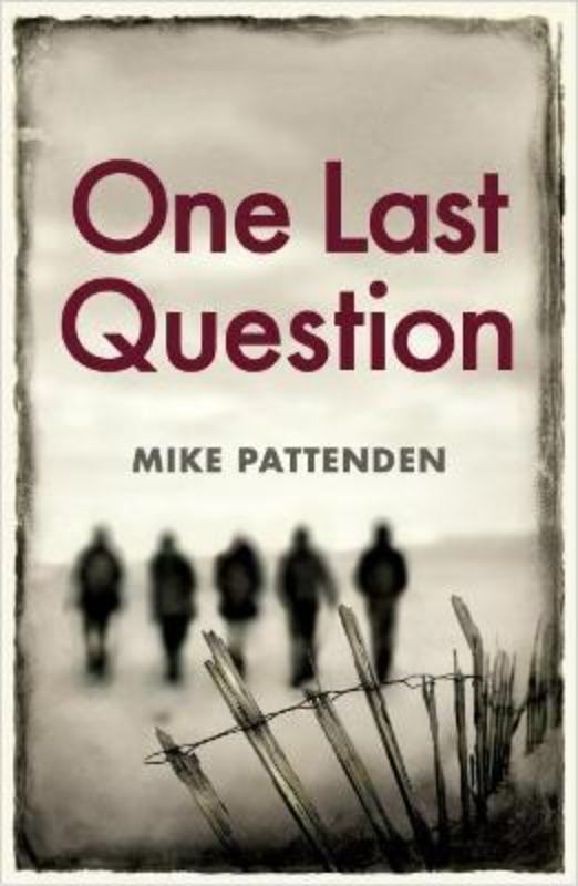 Cover of 'One Last Question' by Mike Pattenden, depicting a seaside retreat and themes of friendship, loss, and humor.