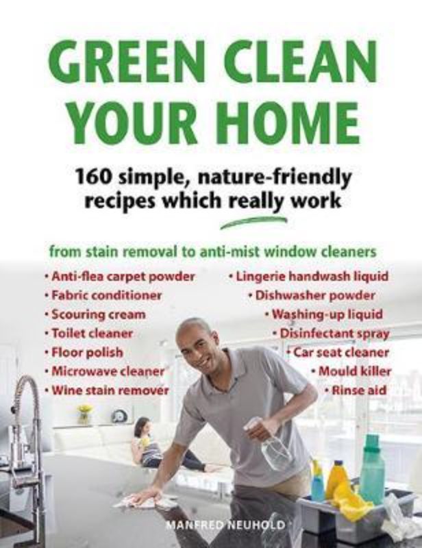 Eco-friendly cleaning book by Manfred Neuhold featuring 160 illustrated recipes for homemade, natural cleaning products.