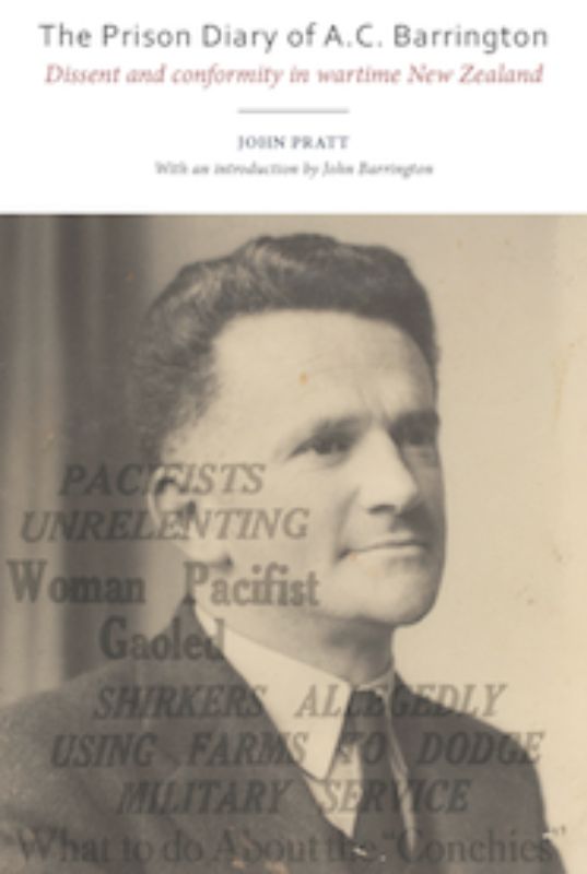 Cover of "The Prison Diary of A C Barrington," showcasing themes of resilience and pacifism during WWII in New Zealand.