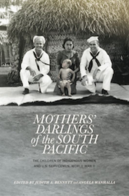 Cover of "Mothers Darlings of the South Pacific," exploring WWII ties between American servicemen and Indigenous women.
