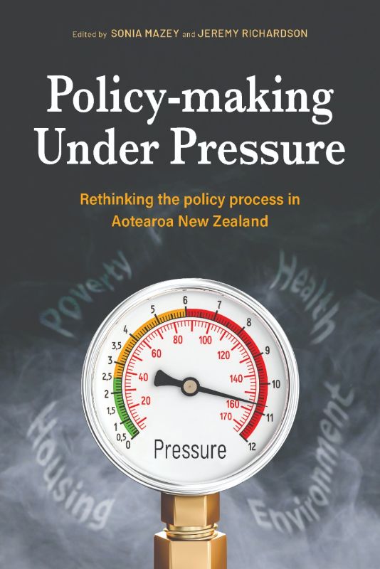 Cover of "Policy-making Under Pressure," a paperback exploring public policy challenges in New Zealand by Mazey and Richardson.