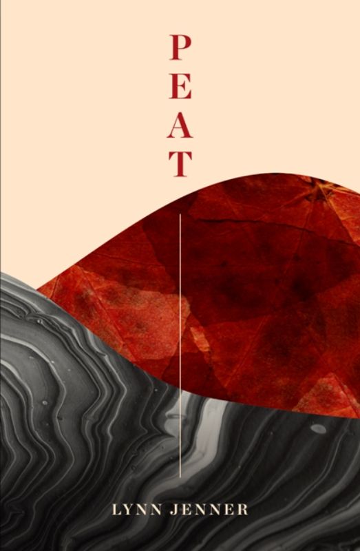 Book cover of 'Peat' by Lynn Jenner, exploring K?piti Expressway's impact on environment and community through memoir and poetry.