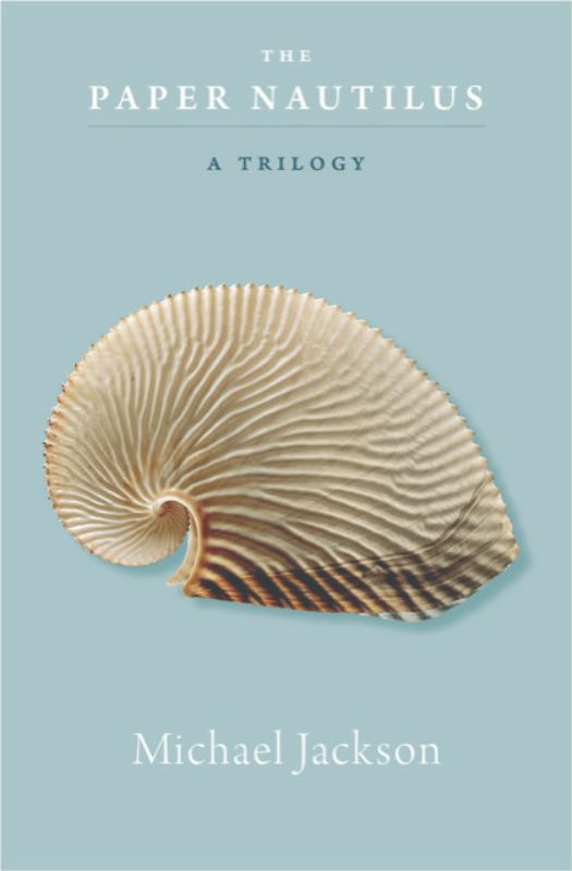 Cover of 'The Paper Nautilus' by Michael Jackson, exploring loss and renewal through autobiography and ethnographic insights.