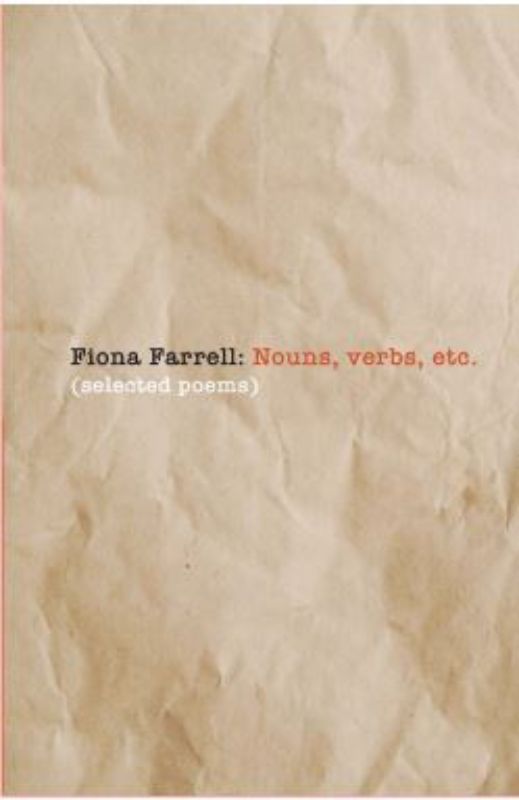 Hardback poetry collection by Fiona Farrell featuring 212 pages of lyrical reflections on love, history, and social justice.