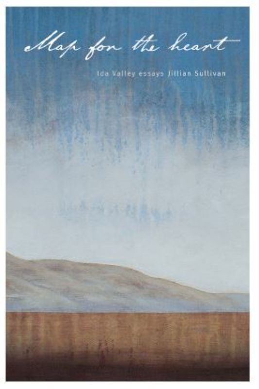 Cover of 'Map for the Heart' by Jillian Sullivan, a collection of essays exploring nature, community, and personal reflection.