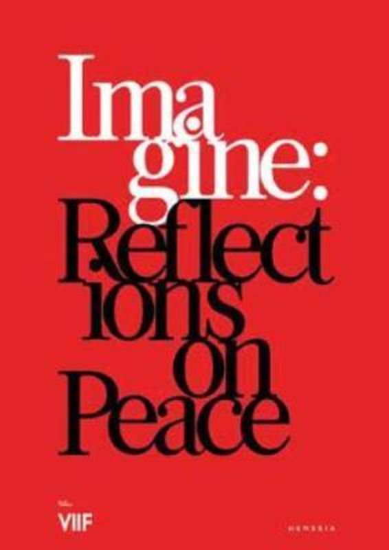 Cover of "Imagine: Reflections on Peace," showcasing powerful narratives and photographs of post-war societies and their journeys to peace.