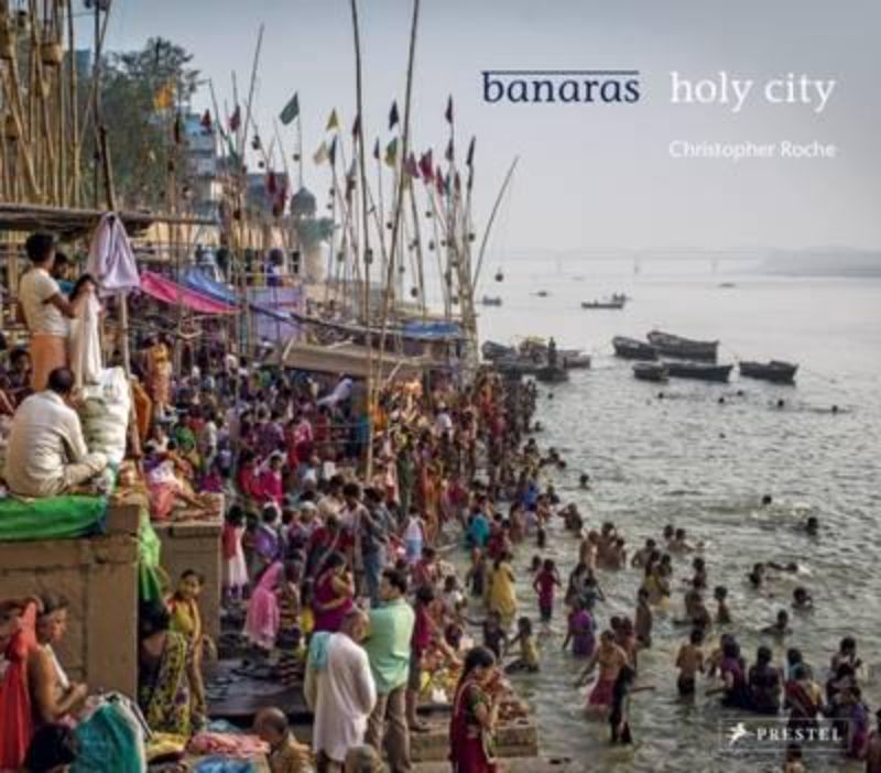 Hardback book showcasing vibrant photographs of Banaras, highlighting its spirituality, culture, and iconic Ganges ghats.