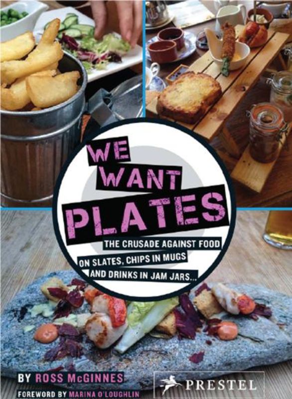 Hardback book "We Want Plates" by Ross McGinnes critiques bizarre food presentation with humor and vibrant visuals.