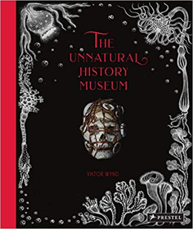 A hardback collection of bizarre artifacts and curiosities by Viktor Wynd, featuring lavish illustrations and whimsical stories.