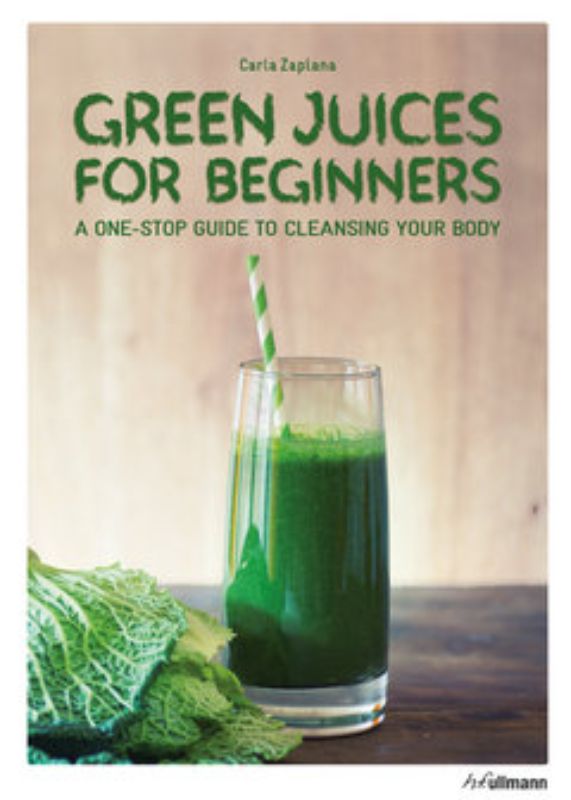 A guidebook titled "Green Juices for Beginners" by Carla Zaplana, featuring healthy recipes and ingredient profiles for green juices.