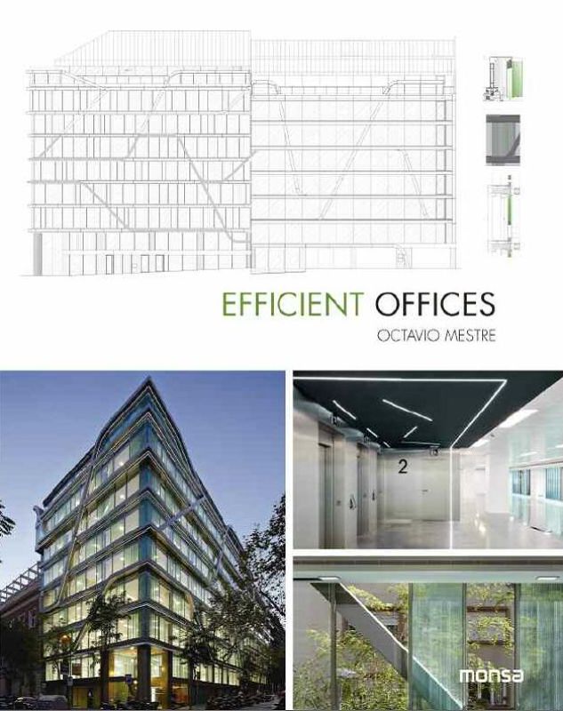 Hardback book "Efficient Offices" by Octavi Mestre, exploring energy-efficient architecture and sustainable building practices.