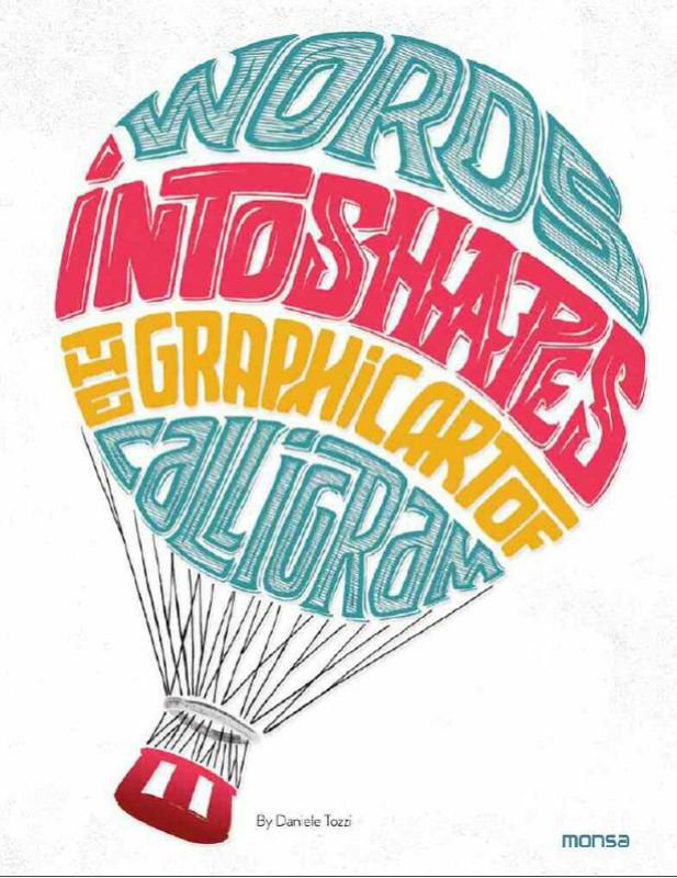 A hardback book titled 'Words into Shapes' showcasing exquisite calligrams that blend typography with visual poetry.