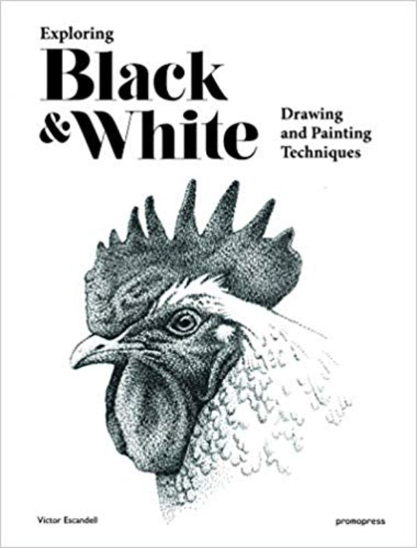 Hardback guide "Exploring Black and White" by Victor Escandell, showcasing techniques for monochrome art with engaging examples.