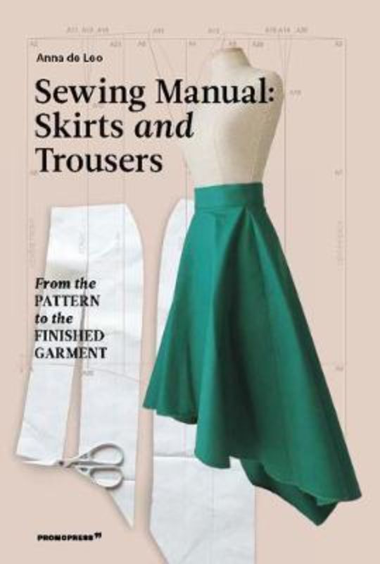 Comprehensive sewing manual for custom skirts and trousers, featuring step-by-step instructions and illustrated techniques.