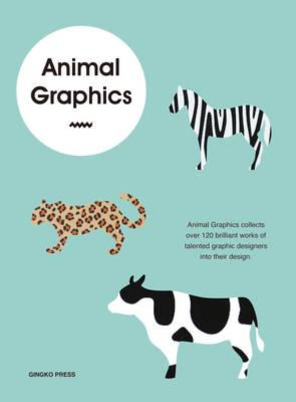 Hardback book titled *Animal Graphics*, showcasing 240 pages of vivid animal imagery for branding and artistic inspiration.