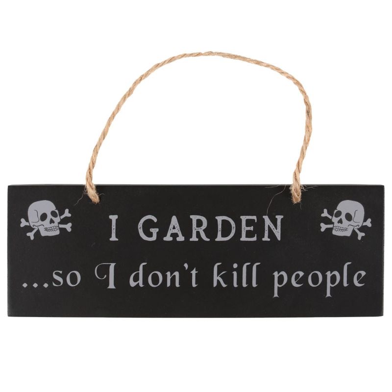 Humorous MDF hanging sign featuring "I Garden So I Don't Kill People" with skulls, perfect for Gothic garden decor.