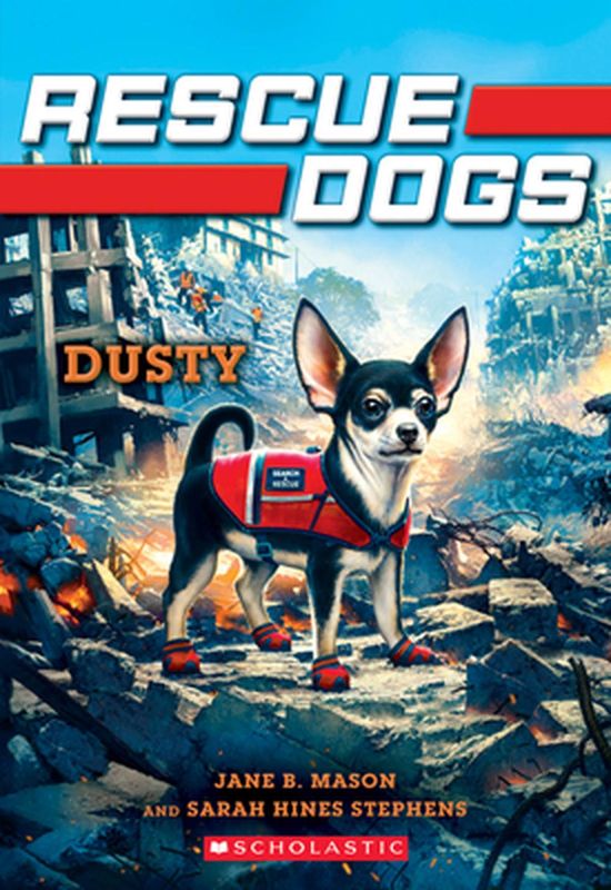 Cover of "Rescue Dogs #2: Dusty," featuring a brave Chihuahua on a heartwarming adventure of rescue and courage.