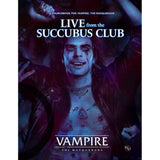 Vampire: The Masquerade 5th Edition - Live from the Succubus Club Sourcebook