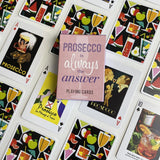 Prosecco Always The Answer Pkr