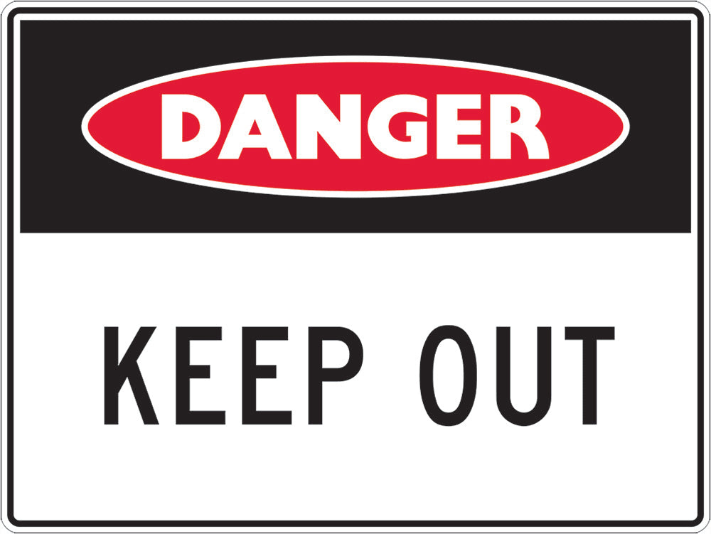 Danger Sign | Keep Out W600mm x H450mm (Single Sided) - Standard