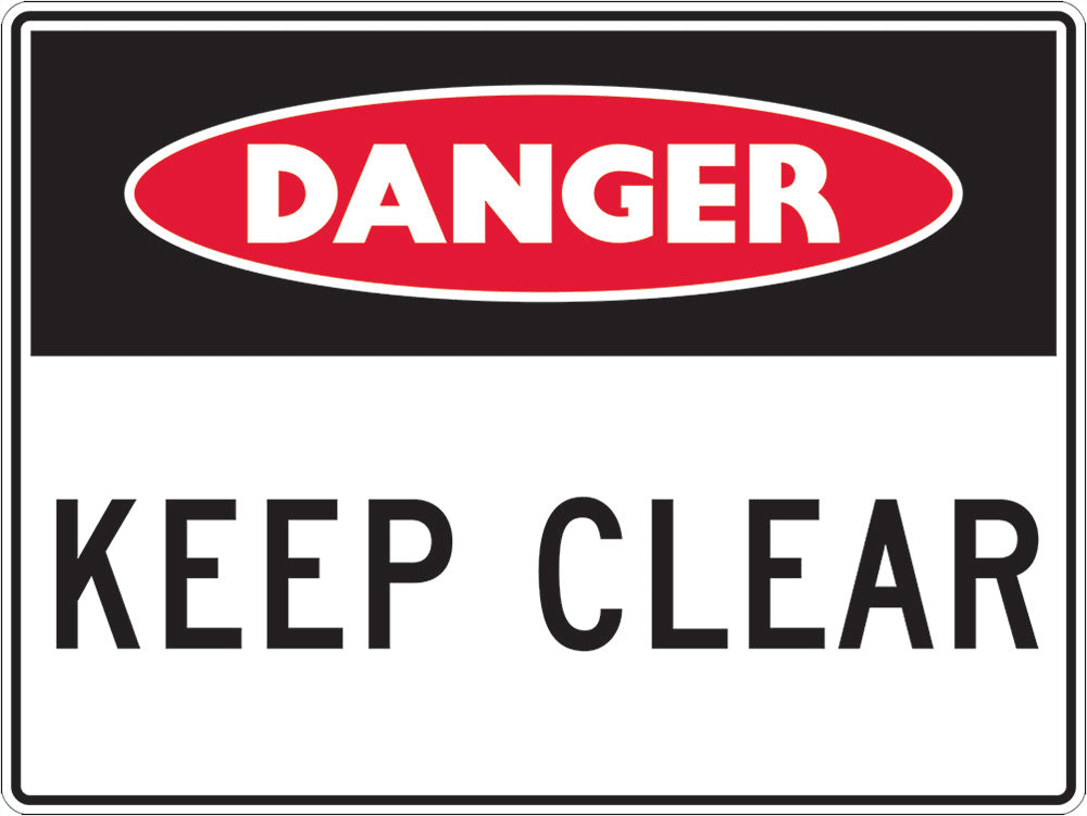 Danger Sign | Keep Clear W300mm x H225mm (Single Sided) - Standard