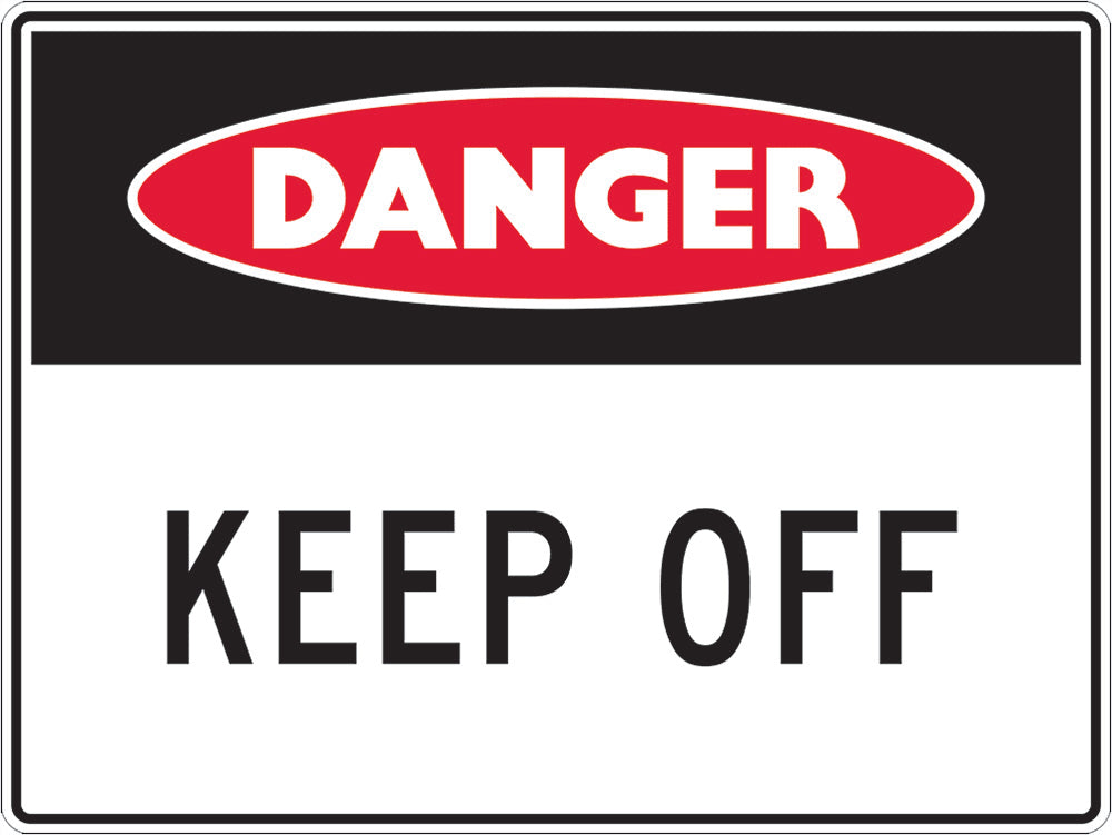 Danger Sign | Keep Off W450mm x H300mm (Single Sided) - Standard
