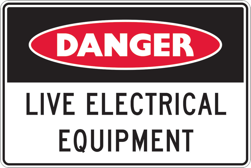 Danger Sign | Live Electrical Equipment W250mm x H180mm - Standard