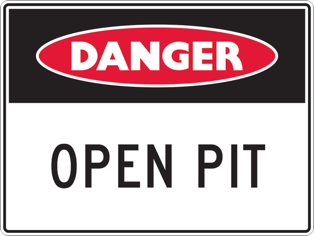 Danger Sign | Open Pit W250mm x H180mm (Single Sided) - Standard