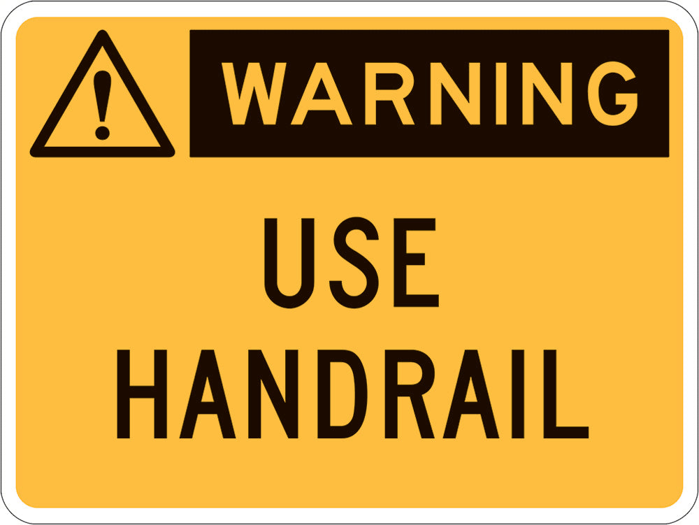 Warning Sign | Use Handrail W450mm x H300mm (Single Sided) - Standard