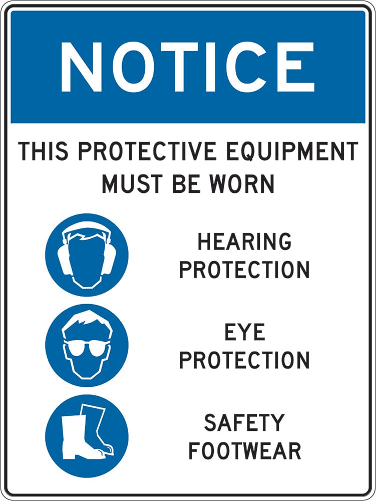 Notice Sign | Protective Equipment Must Be Worn W450mm x H600mm  -