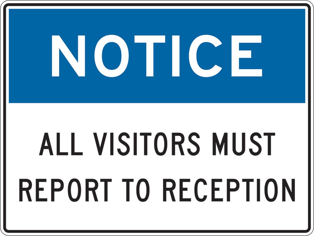 Notice Sign| All Visitors Must Report To Reception W450mm x H300mm  -