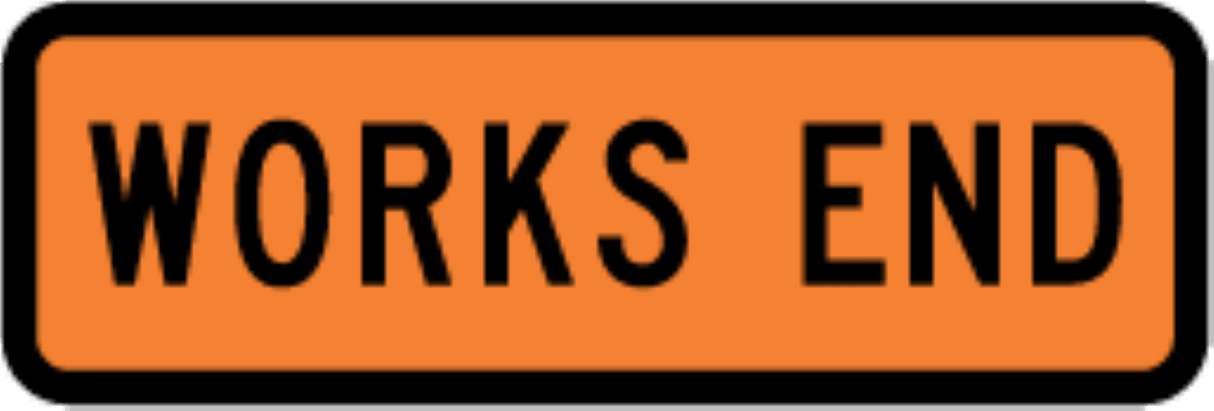 Road Works Sign | Works End W900mm x H300mm - Standard