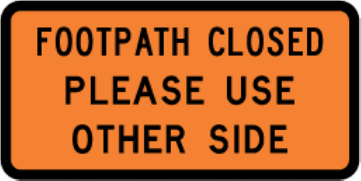 Road Works Sign - Footpath Closed Use Other Side W900mm x H450MM  -