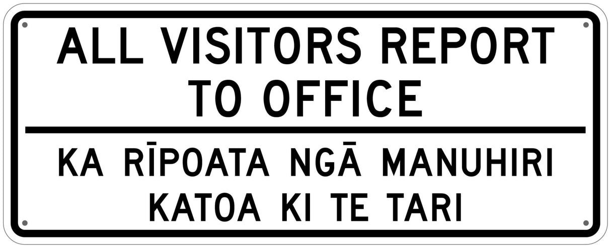 Te Reo Maori Sign | All Visitors Report to Office W450mm x H180mm - Standard