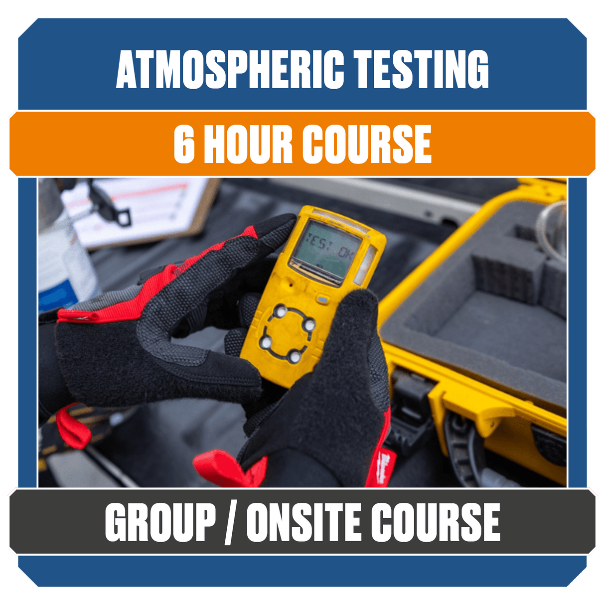Training Gas Detection - Atmospheric Testing 25510 (Group Course)