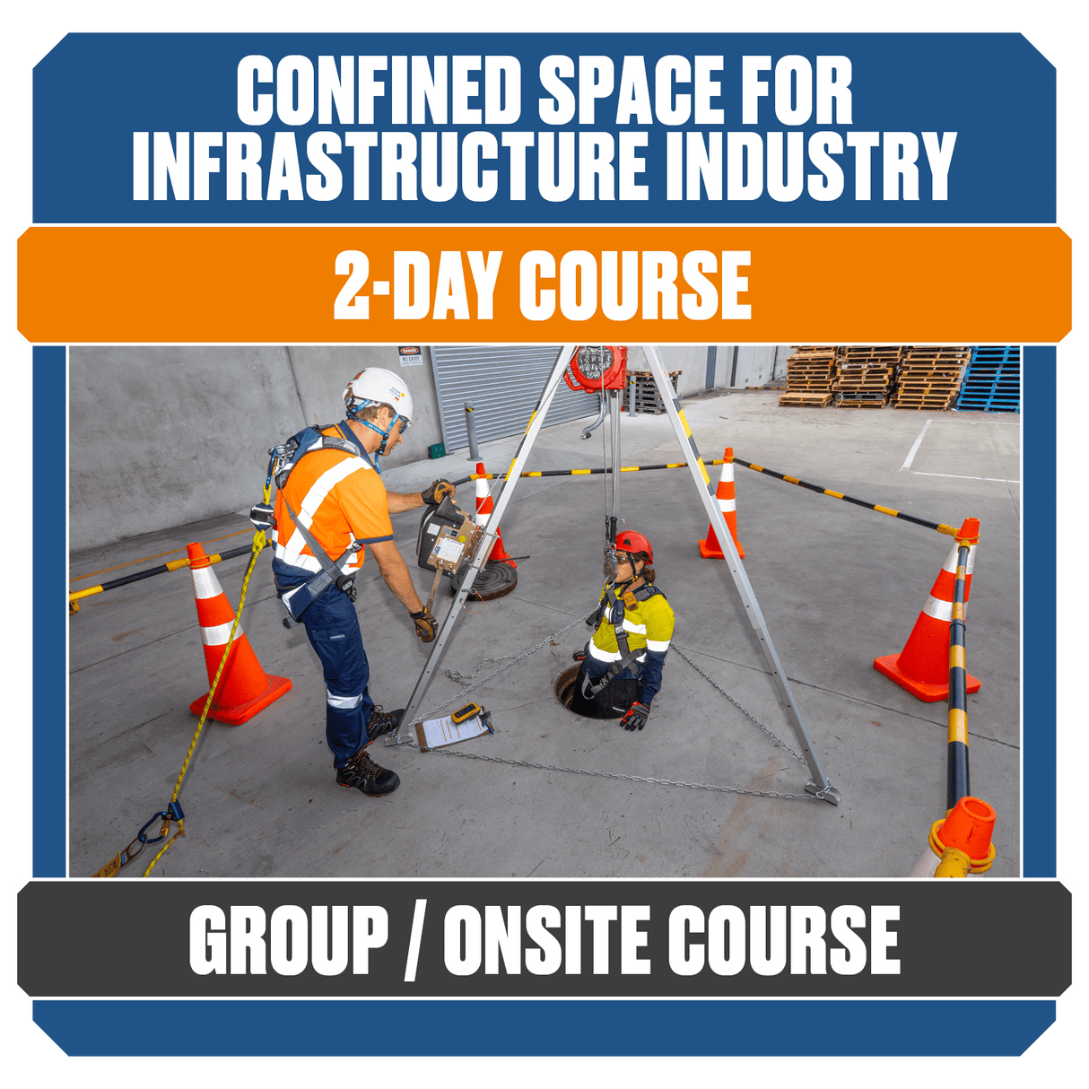 Confined Space For Infrastructure Industry (Group Course)